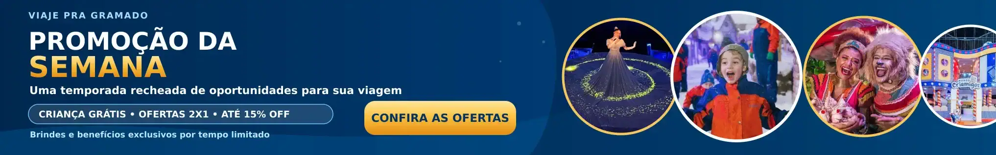 Promoção da semana em Gramado: criança grátis, ofertas 2x1 e até 15% off